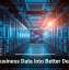 Turn Business Data Into Better Decisions