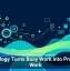 Technology Turns Busy Work Into Productive Work
